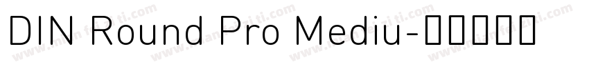 DIN Round Pro Mediu字体转换